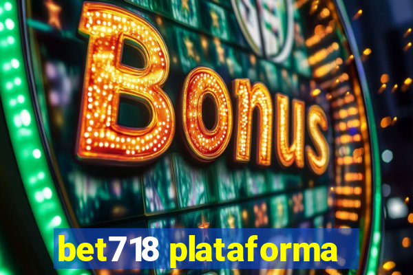 bet718 plataforma